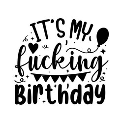 Lets glow its my birthday design on white Vector Image