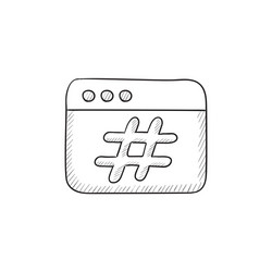 browser window with hashtag sketch icon vector