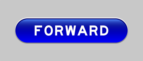 blue color capsule shape button with word forward vector image