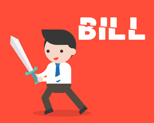 businessman using sword cut bill headline in two vector