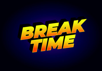 break time text effect in 3d look with eye vector image