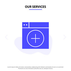 our services add window new graphics app solid vector image