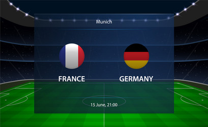 france vs germany football scoreboard broadcast vector