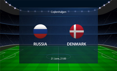 russia vs denmark football scoreboard broadcast vector