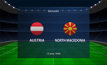 austria vs north macedonia football scoreboard vector