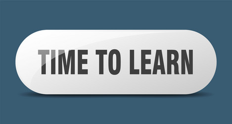 time to learn button sign key push vector image