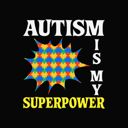 autism is my superpower autistics kids awareness vector