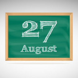 August 27 inscription in chalk on a blackboard vector