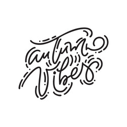 Autumn vibes brush monoline calligraphy hand vector