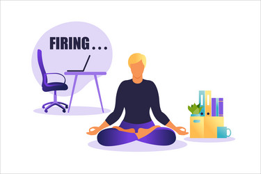 firing employee man sitting in lotus position vector