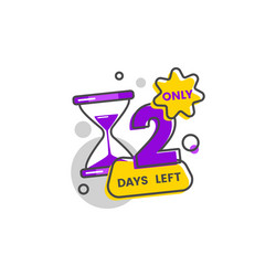 only two days left sale promo sign or badge banner vector