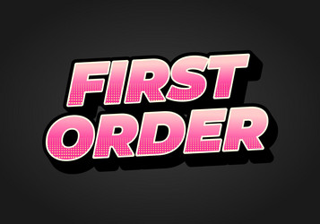 first order text effect in 3d style with modern vector image
