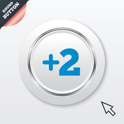 Plus two sign add symbol Royalty Free Vector Image