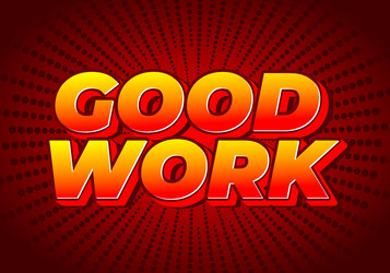 good work text effect in 3d style with colors vector image