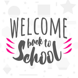 Back to school greeting vector