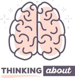 creative brain with text thinking about o vector