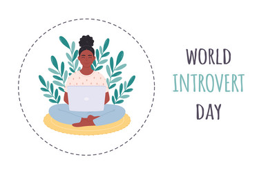 world introvert day woman sitting with laptop vector