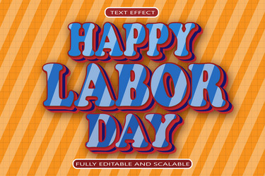 happy labor day editable text effect 3 dimension vector image