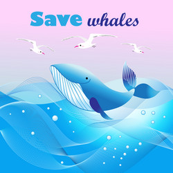 Beautiful ecological poster with a whale vector