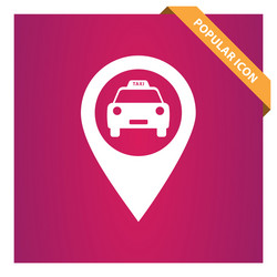 taxi map pointer icon for web and mobile vector