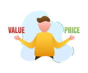 Man choosing between two options value and price vector