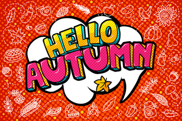 Hello autumn message in pop art style vector
