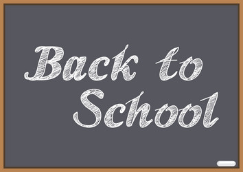 Back to school inscription in chalk on blackboard vector