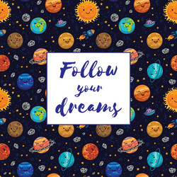 Follow your dreams motivation vector