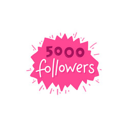 With hand-lettering phrase - 5000 followers vector