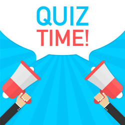 male hand holding megaphone with quiz time speech vector