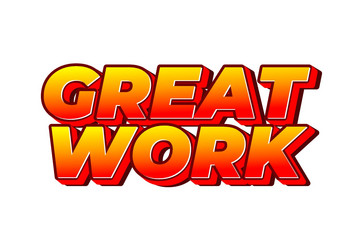 great work text effect in 3d style with good vector image
