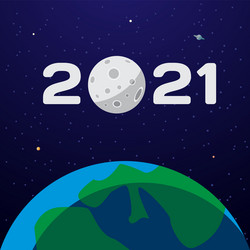 2021 text with moon in space over planet earth vector