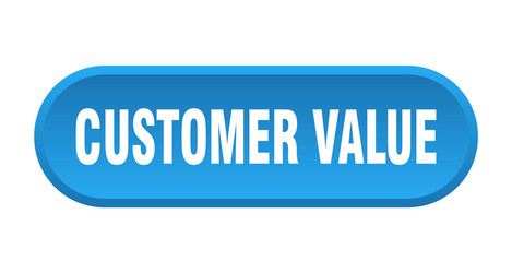 customer value button rounded sign on white vector image