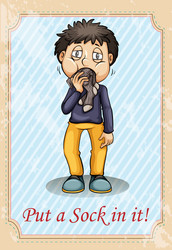 Stop Interrupting - Put a Sock In It vector image