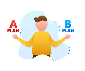 man choosing between two options plan a nad b vector image