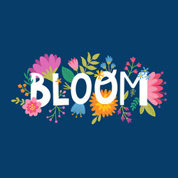 Blue card with flowers and bloom text vector