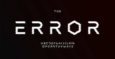 display error alphabet digital distorted sans vector image
