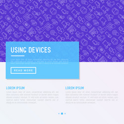 Using devices concept with thin line icons vector