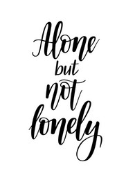 Alone but not lonely introvert self-love lettering vector