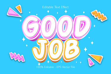 good job editable text effect 3 d emboss flat vector image