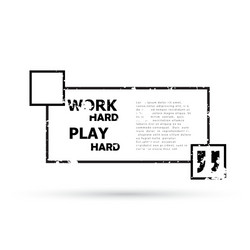 Work hard play hard Royalty Free Vector Image - VectorStock