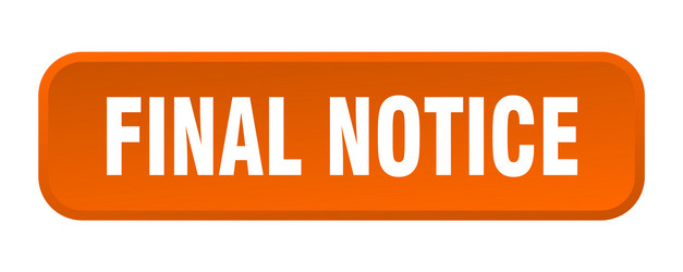 Final notice button square 3d push vector