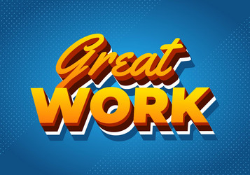 great work text effect in 3d style with good vector image