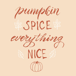 Pumpkin spice everything nice banner trendy vector