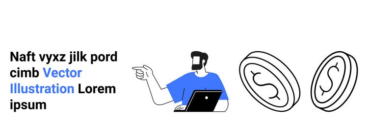man using laptop and pointing towards dollar coins vector image