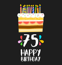 Happy birthday card 75 seventy five year cake vector image
