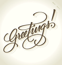 Greetings hand lettering vector image