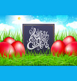 Red eggs in a field of grass with blue sky happy Red eggs in a field of grass with blue sky happy vector image