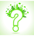 Ecology concept with question mark vector image