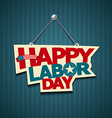 Happy Labor day american text signs vector image